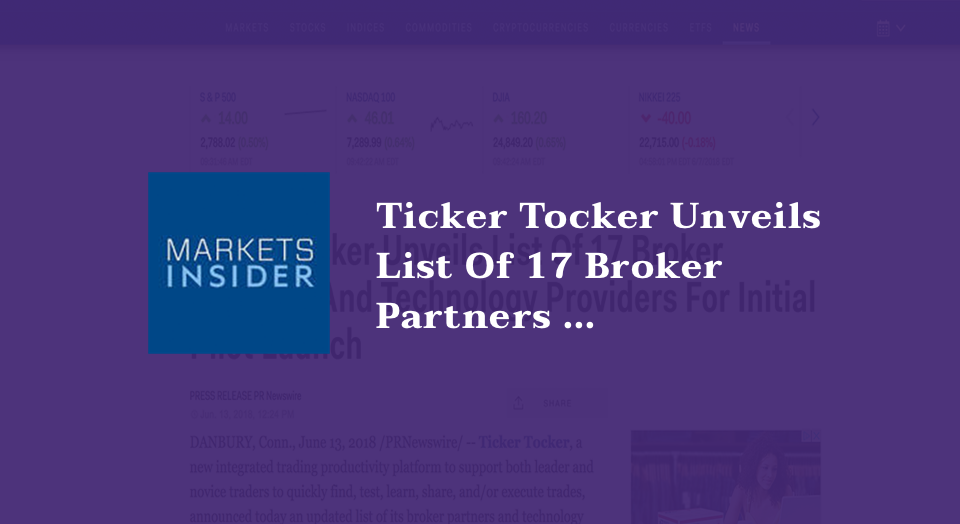Ticker Tocker Unveils List Of 17 Broker Partners And Technology Providers For Initial Pilot Launch