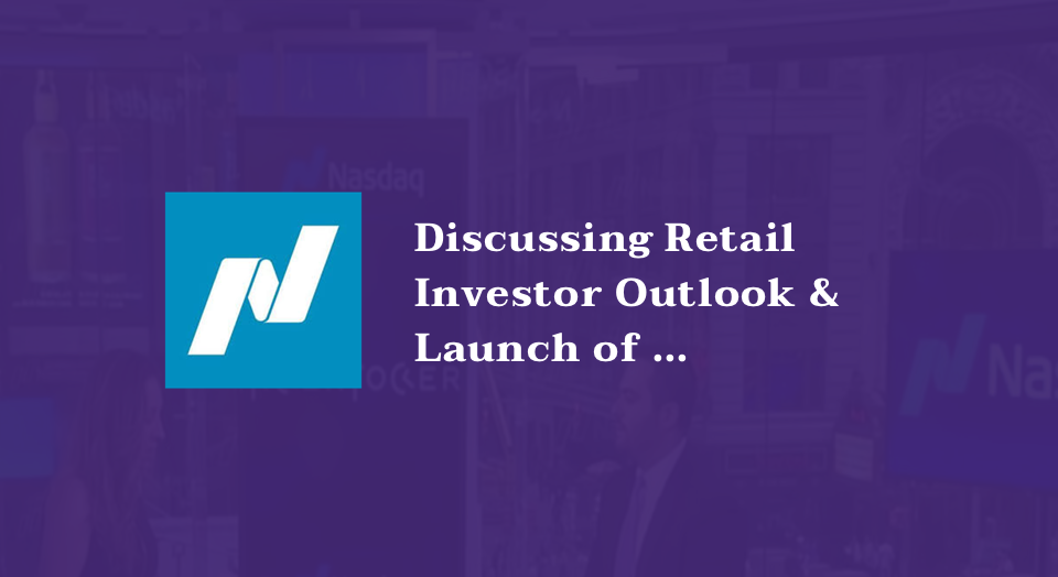 Discussing Retail Investor Outlook & Launch of TIckerTocker with Trade Talks on Nasdaq