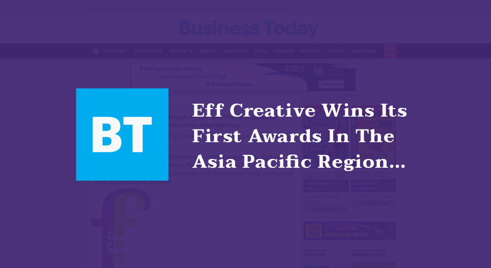 Eff Creative Wins Its First Awards In The Asia Pacific Region For Presence In Singapore Just One Year After Opening