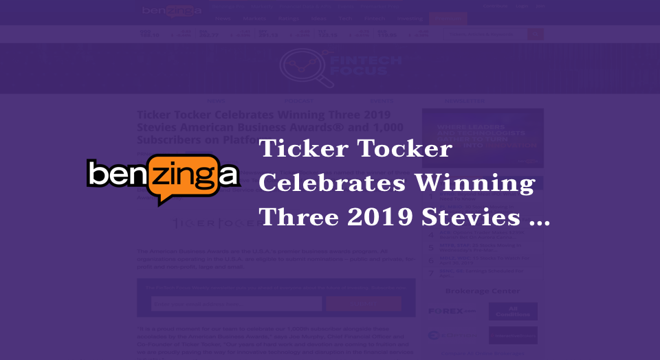 Ticker Tocker Celebrates Winning Three 2019 Stevies American Business Awards® and 1,000 Subscribers on Platform