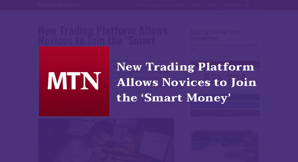 New Trading Platform Allows Novices to Join the ‘Smart Money’