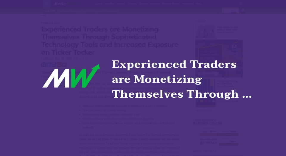 Experienced Traders are Monetizing Themselves Through Sophisticated Technology Tools and Increased Exposure on Ticker Tocker